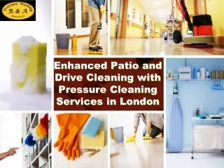 Enhanced Patio and Drive Cleaning with Pressure Cleaning Services in London