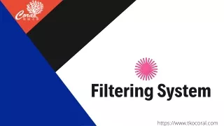 Filtering System