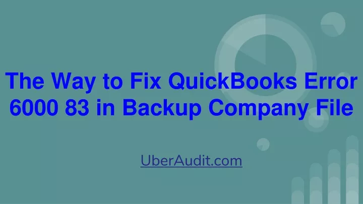 the way to fix quickbooks error 6000 83 in backup company file