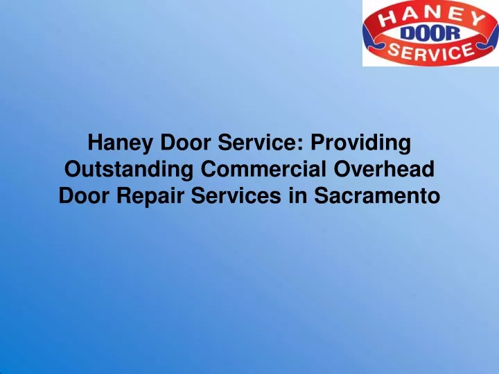 haney door service providing outstanding