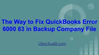 The Way to Fix QuickBooks Error 6000 83 in Backup Company File