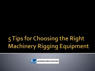 5 tips for choosing the right machinery rigging equipment