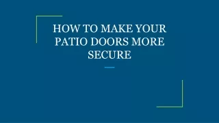 how to make your patio doors more secure