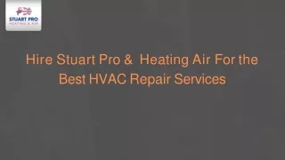 Hire Stuart Pro & Heating Air For the Best HVAC Repair Services