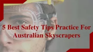 5 Best Safety Tips Practice For Australian Skyscrapers