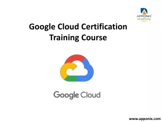 Google Cloud Certification Training Course - Apponix Technologies