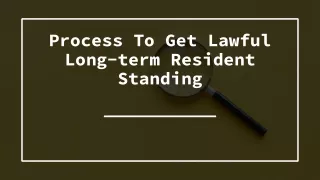 process to get lawful long term resident standing