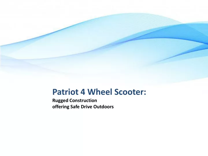patriot 4 wheel scooter rugged construction