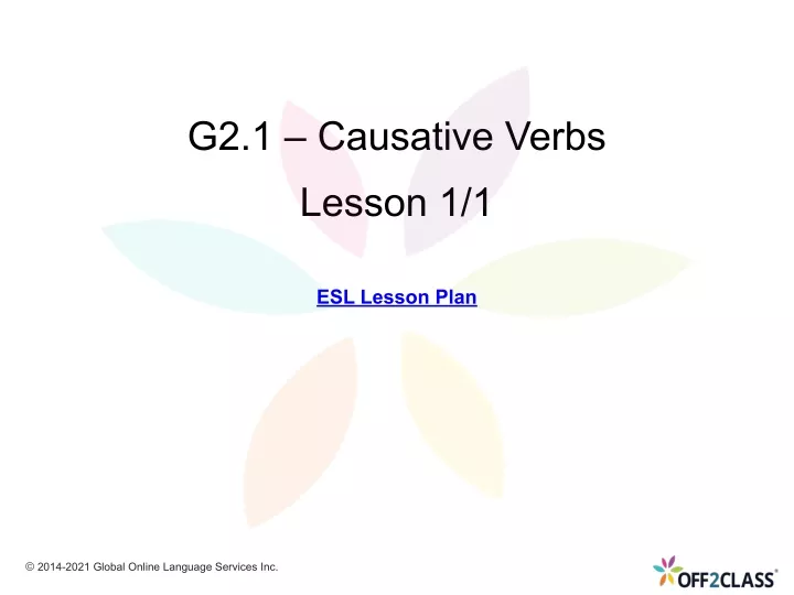 Ppt Causative Verbs Free Esl Lesson Plan Powerpoint Presentation Free Download Id10769864 0254