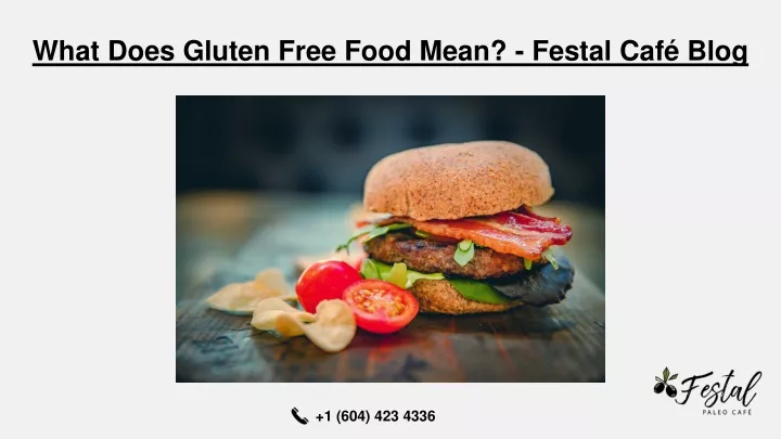 what does gluten free food mean festal caf blog