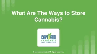 What Are The Ways to Store Cannabis?