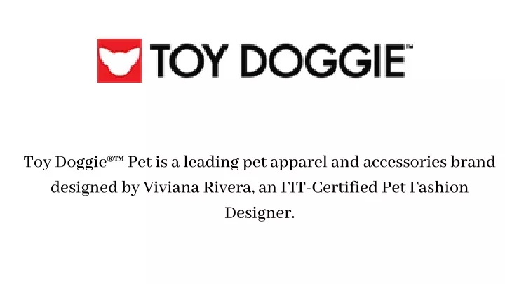 toy doggie pet is a leading pet apparel