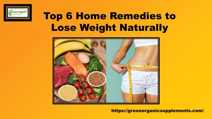 top 6 home remedies to lose weight naturally