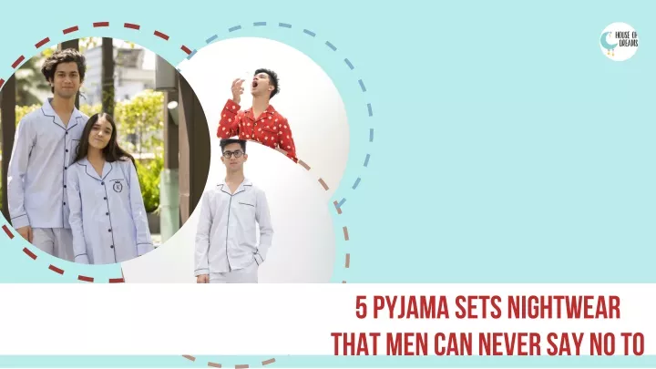 5 pyjama sets nightwear that men can never