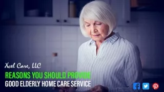 Reasons You Should Provide Good Elderly Home Care Service