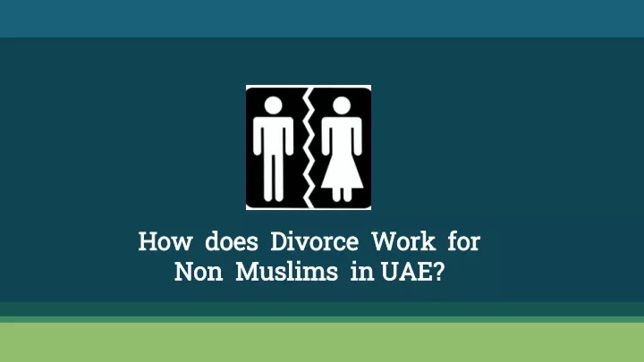 how does divorce work for non muslims in uae