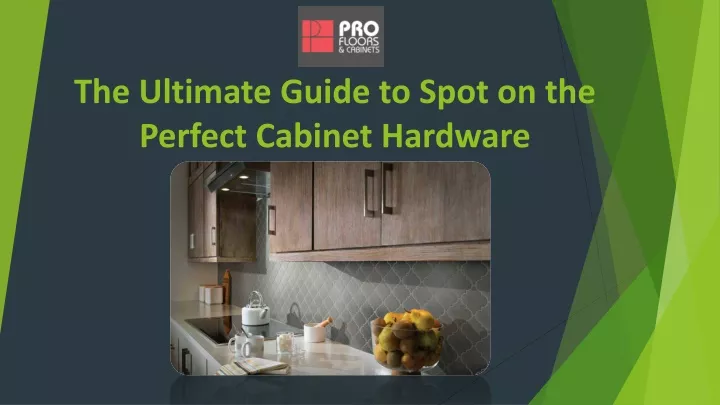 the ultimate guide to spot on the perfect cabinet hardware