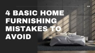 4 Basic Home Furnishing Mistakes to Avoid