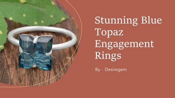 Stunning Blue Topaz Engagement Rings