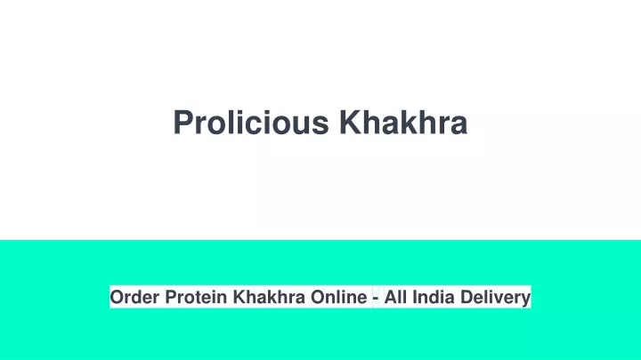 prolicious khakhra