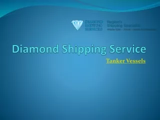 Diamond Shipping Service- Tanker Vessels