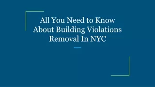 all you need to know about building violations removal in nyc