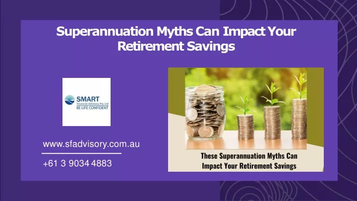 superannuation myths can impact your retirement savings