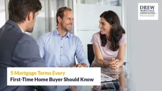 5 Mortgage Terms Every First-Time Home Buyer Should Know -Drew Mortgage