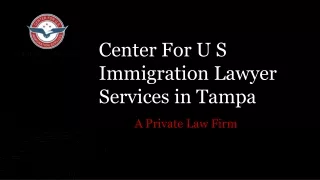 Center For U S Immigration Lawyer Services in Tampa