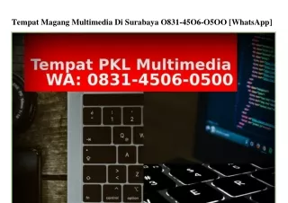 Tempat Magang Multimedia Di Surabaya O8ᣮl·Ꮞ5O6·O5OO{WA}