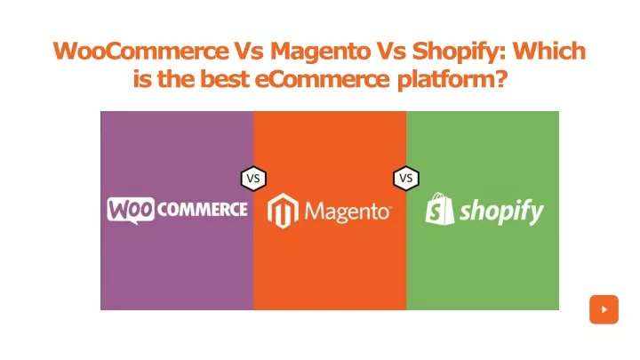 woocommerce vs magento vs shopify which is the best ecommerce platform