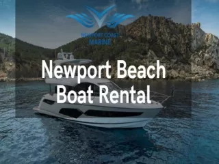 Luxurious Newport Beach Boat Rental in Newportcoastmarine.com