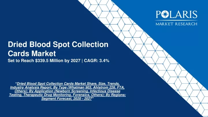 dried blood spot collection cards market set to reach 339 5 million by 2027 cagr 3 4