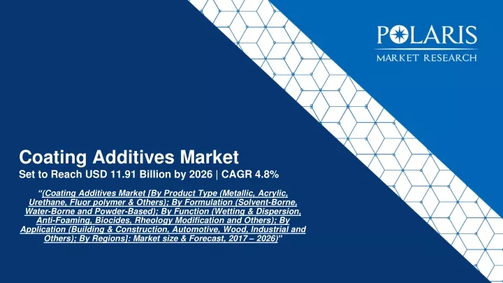 coating additives market set to reach usd 11 91 billion by 2026 cagr 4 8