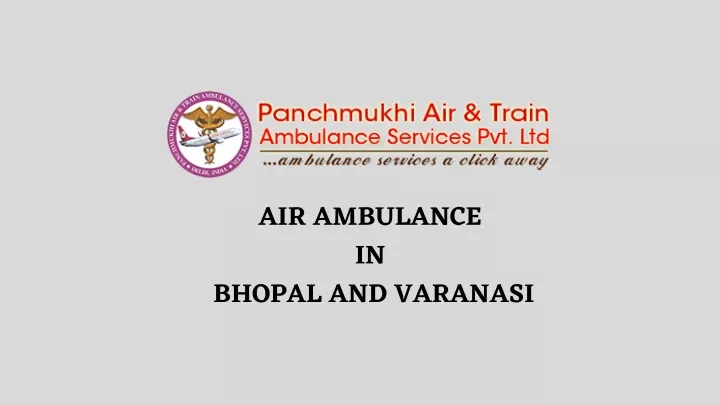 air ambulance in bhopal and varanasi