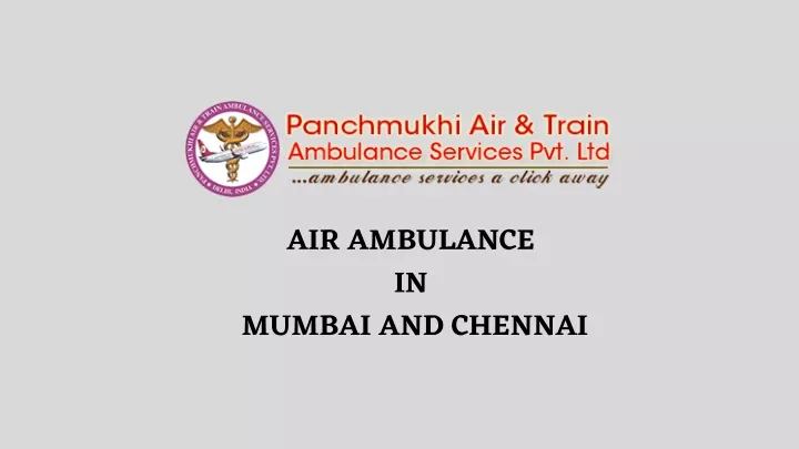 air ambulance in mumbai and chennai