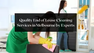 Quality End of Lease Cleaning Services in Melbourne by Experts