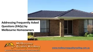 Addressing Frequently Asked Questions (FAQs) by Melbourne Homeowners
