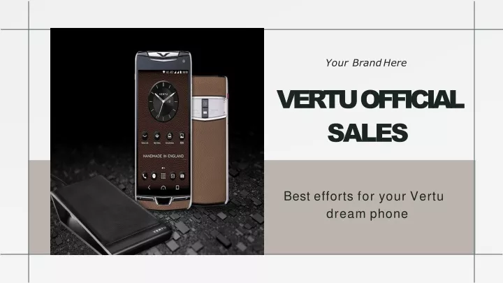 best efforts for your vertu dream phone