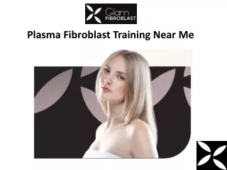 Plasma Fibroblast  Training Near Me
