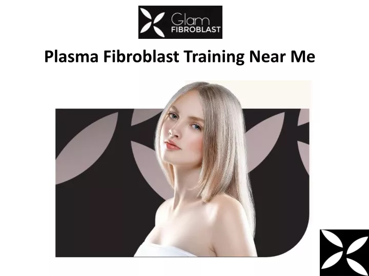 plasma fibroblast training near me