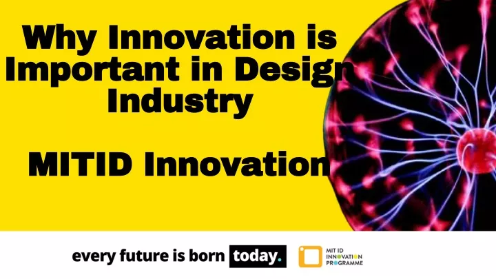 why innovation is important in design industry