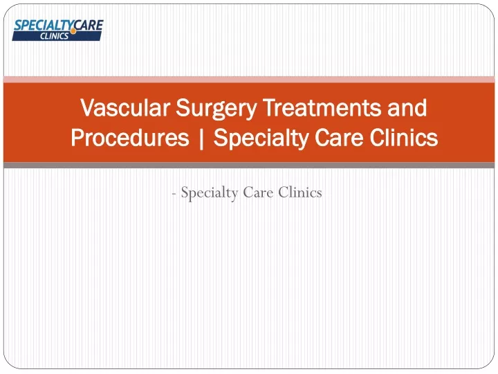 vascular surgery treatments and procedures specialty care clinics