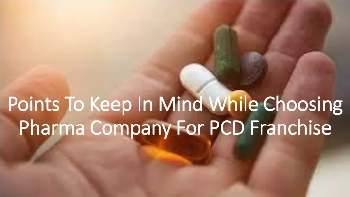 points to keep in mind while choosing pharma company for pcd franchise