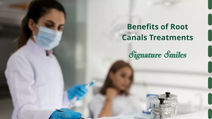 benefits of root canals treatments