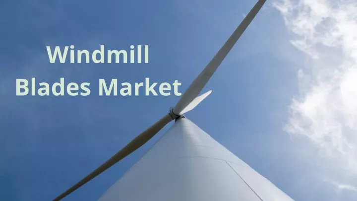 windmill blades market