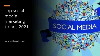 Top social media marketing trends 2021
