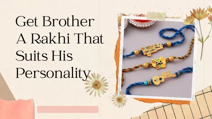 get brother a rakhi that suits his personality