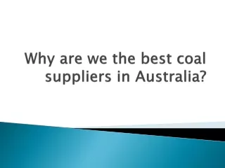 Why are we the best coal suppliers in Australia?