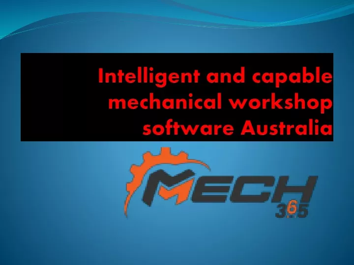 intelligent and capable mechanical workshop software australia